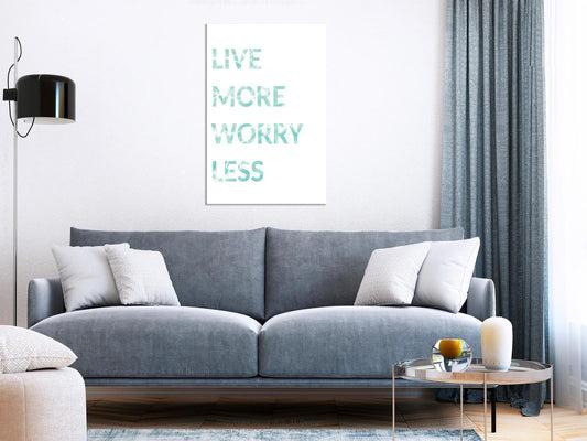 Schilderij - Live More Worry Less (1 Part) Vertical